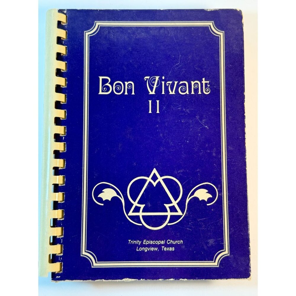 Vintage Bon Vivant ll Trinity Episcopal Church Cookbook Longview Tx 1986